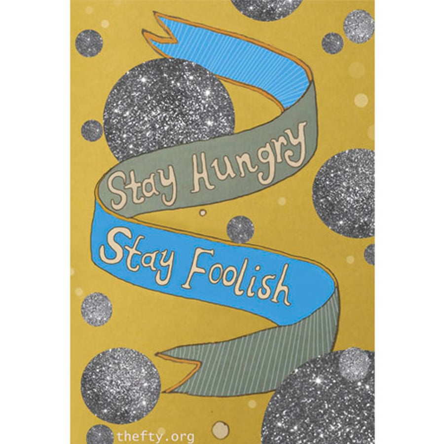 SALE! Stay Hungry Stay Foolish - A4 Giclee art print
