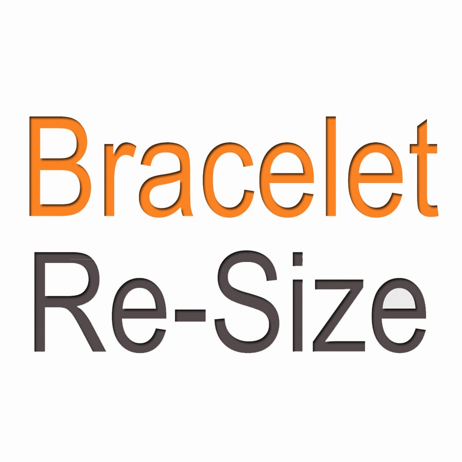 Bracelet Re-Size - Free Delivery