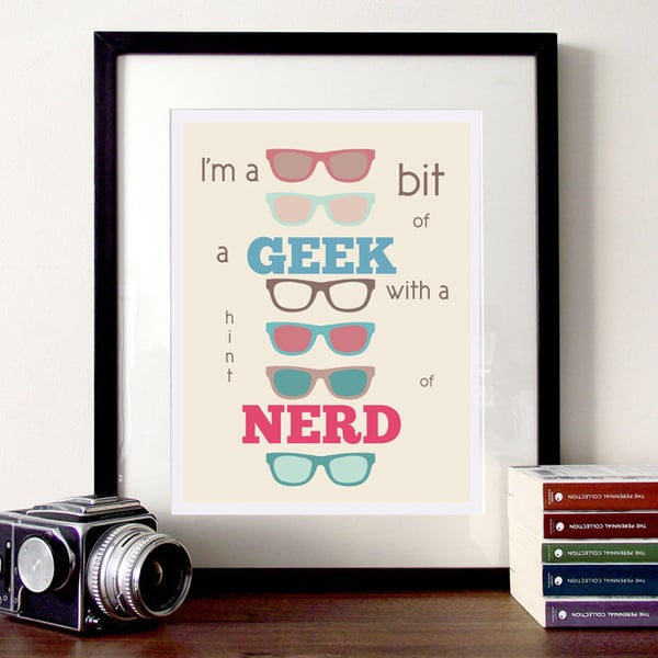 Typography Illustration quote A3 poster print Nerd or Geek