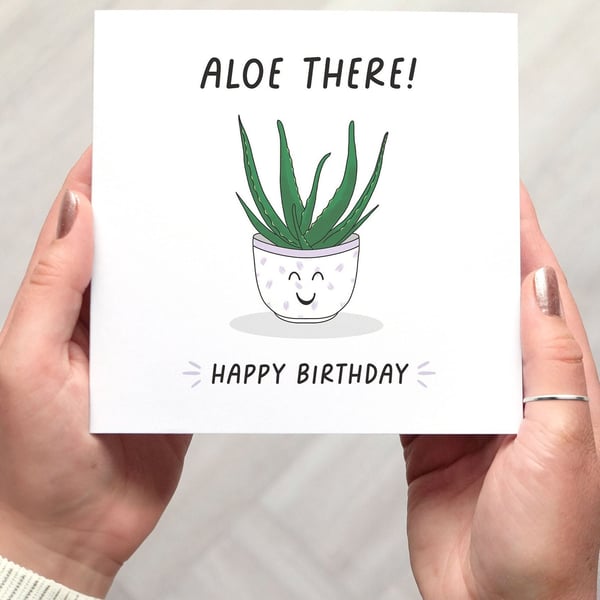 Aloe There Happy Birthday Card, Funny birthday card, cute plant illustration
