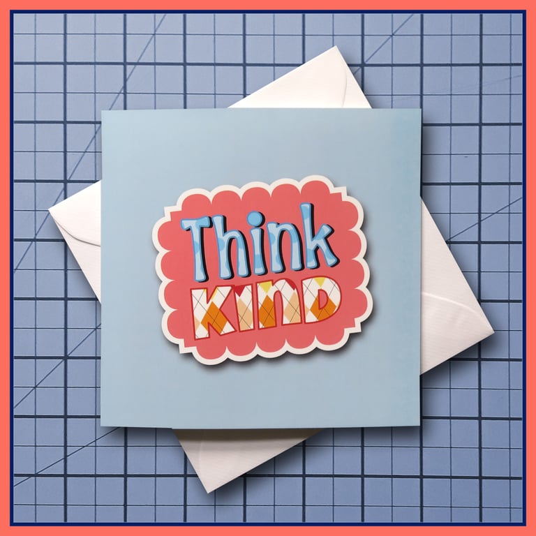 Think Kind - blank Greeting Card, note card Light Blue