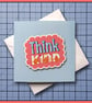 Think Kind - blank Greeting Card, note card Light Blue