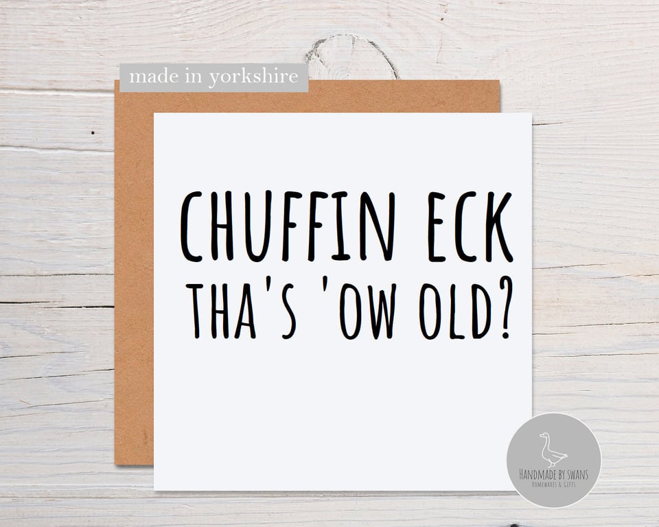 Yorkshire birthday card, chuffin eck yorkshire slang birthday card, from yorkshi