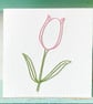 Hand Stitched Tulip Card. Blank Card. Flower Card. Tulip Card. Embroidered Card.