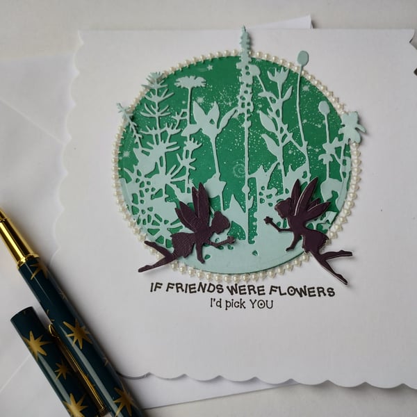 If friends were flowers I'd pick YOU, birthday, thinking of you, thank you ...