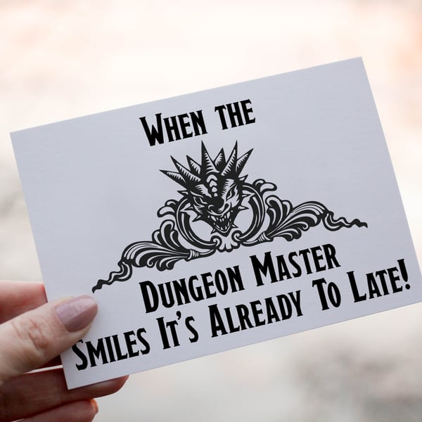When The Dungeon Master Smiles It's Already Too Late Birthday Card