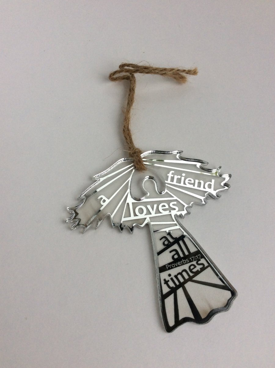 Etched silver acrylic angel - a friend loves at all times