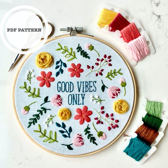 PDF Hand Embroidery Pattern, Good Vibes Only Embroidery, Digital Download