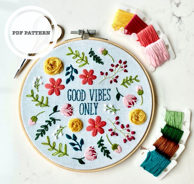 PDF Hand Embroidery Pattern, Good Vibes Only Embroidery, Digital Download