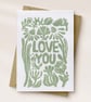 Love you Floral Greetings Card - Handcrafted Linocut - A6