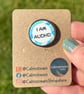 I AM AUDHD Pin Badge Calmstream Blue Design Stainless Steel 25 mm
