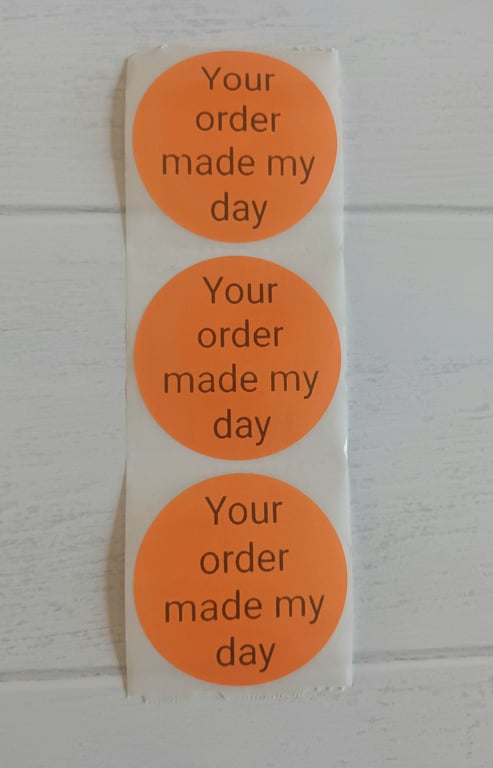 50 'Your Order Made My Day' Thermal Printed Stickers (PO)