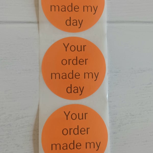 50 'Your Order Made My Day' Thermal Printed Stickers (PO)