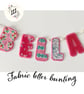 Custom made Fabric Name Letter Bunting 