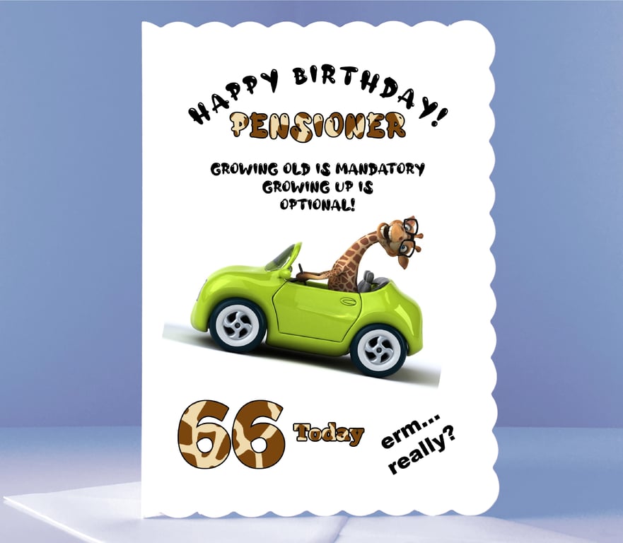 Humorous Personalised 66th Birthday Card - for a newly qualified PENSIONER
