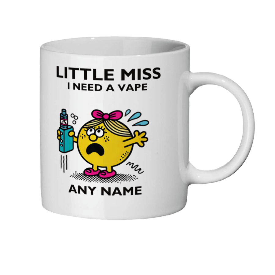 Personalised Little Miss Mug Funny Cute Gift I Need A Vape Any Name