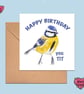 Happy birthday you tit greetings card funny bird pun card - Image 7