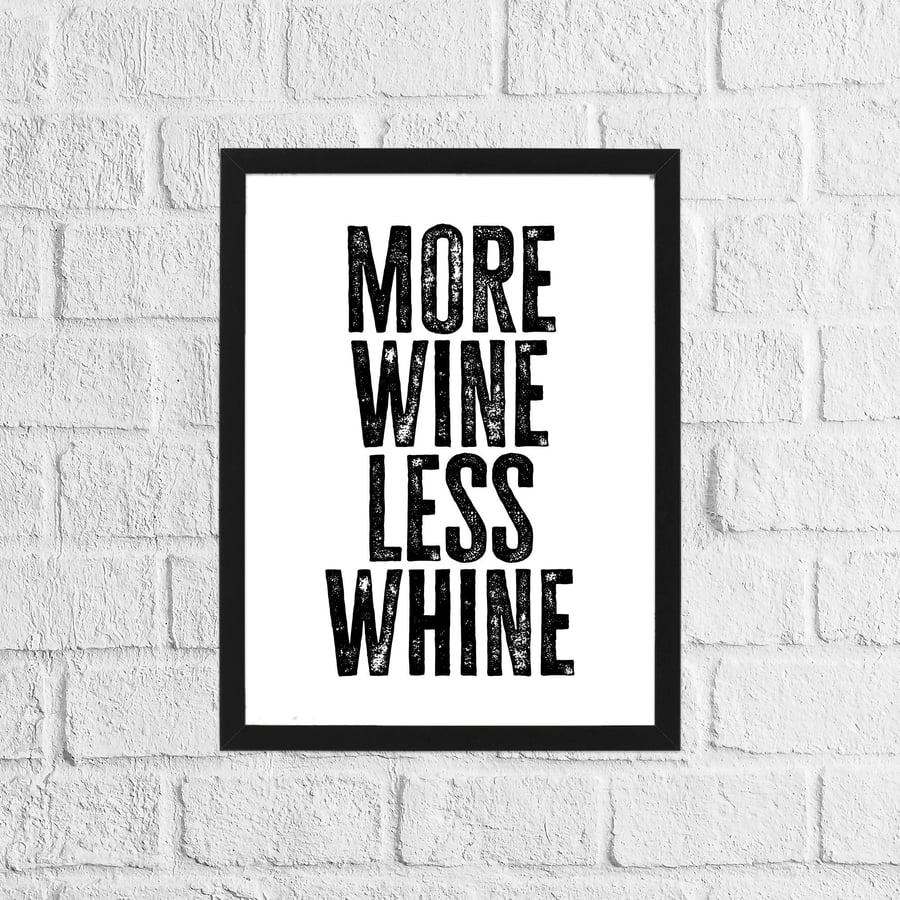 More wine less whine typography kitchen print