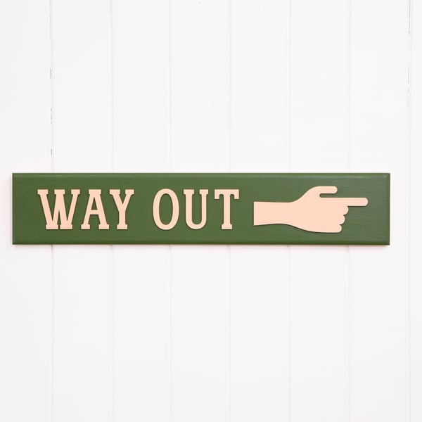 WOODEN TYPOGRAPHIC SIGN: WAY OUT - FOREST GREEN