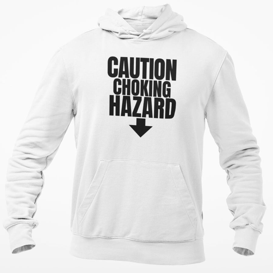 Caution Choking Hazard Hooded Sweatshirt Funny Rude Lad Gift For Him Joke 