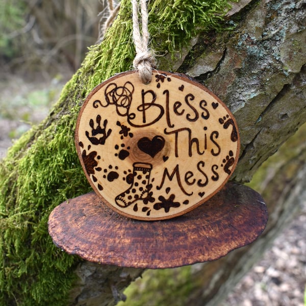 Pyrography Bless this mess, hanging wood slice decoration gift.