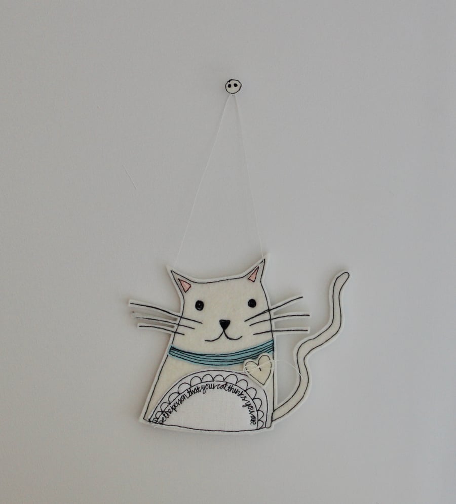'Be the person that your cat thinks you are' Kitty Cat - Hanging Decoration