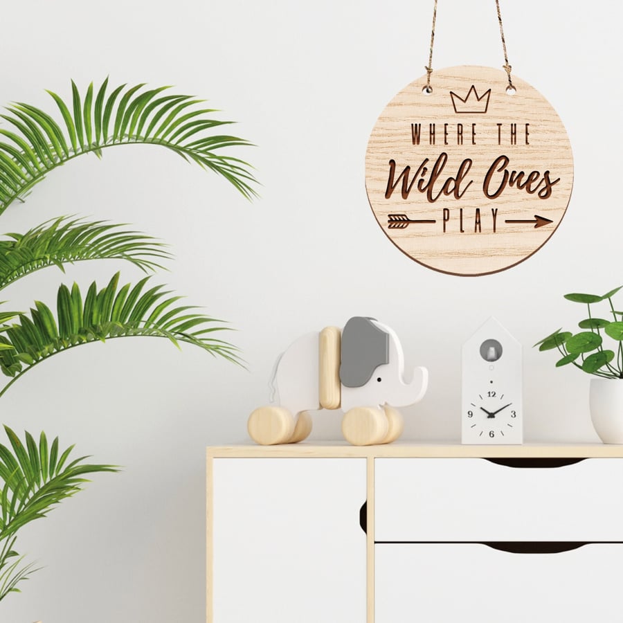 Where The Wild Ones Play Wooden Sign - Subtle, Minimal, Modern Sign Home Decor