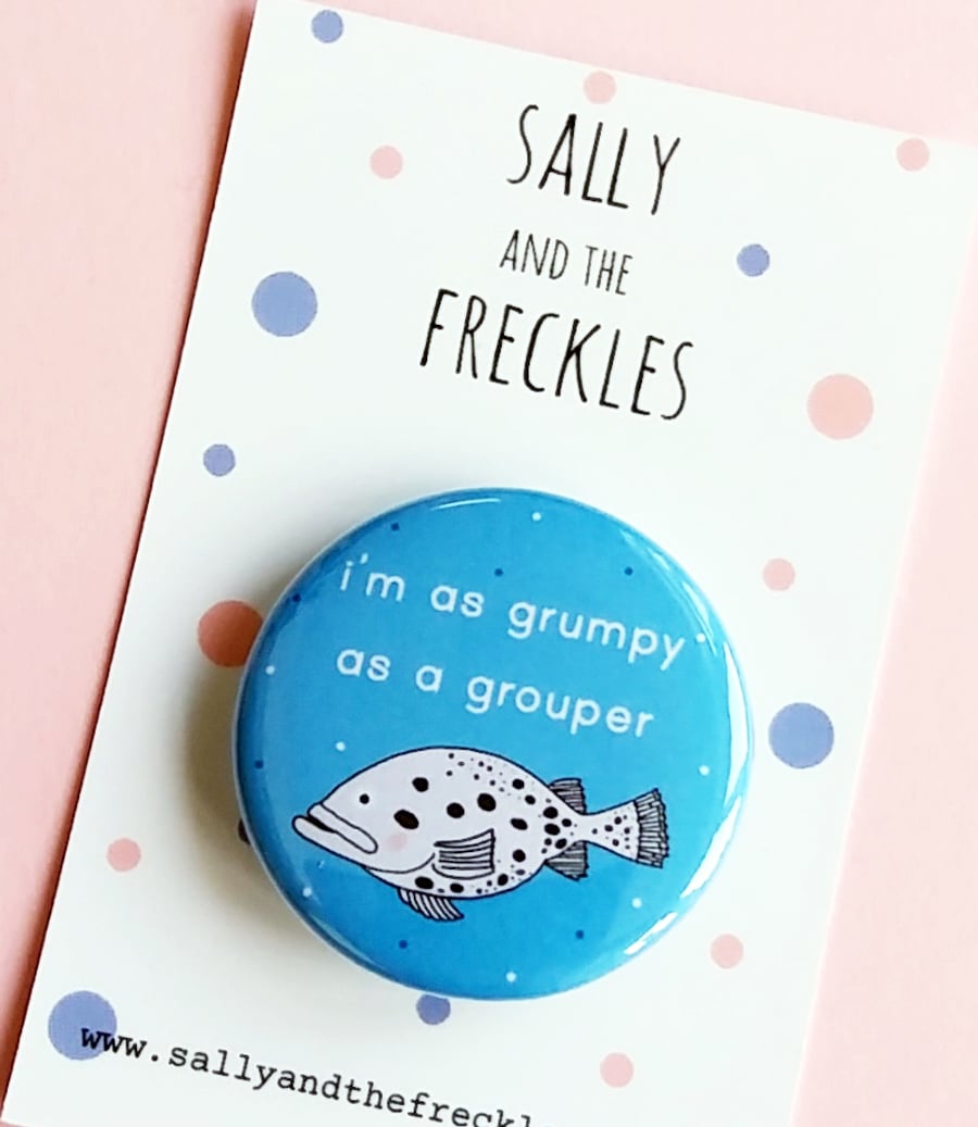 grumpy grouper fish - 38mm pin badge