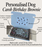 Personalised Dog Birthday Brownie treat box, Homemade iced carob brownie