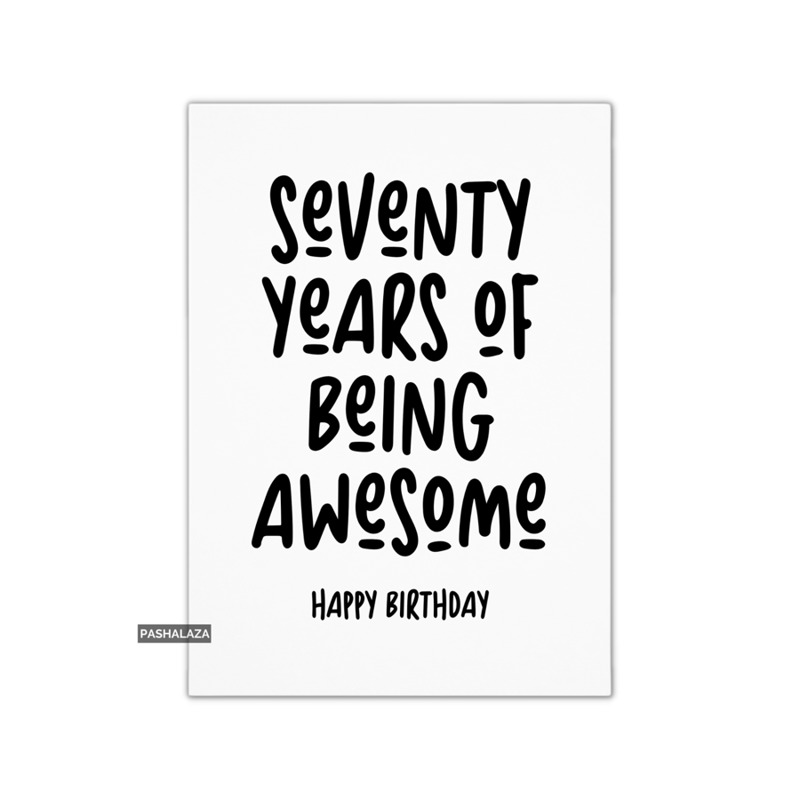 Funny 70th Birthday Card - Novelty Age Card - Seventy Awesome