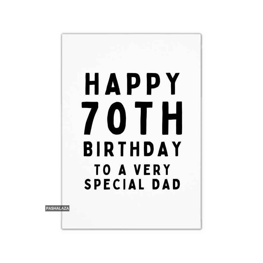 70th Birthday Card - Novelty Age Thirty Card - Special Dad