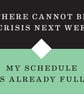 No Time For a Crisis Fridge Magnet - Image 2