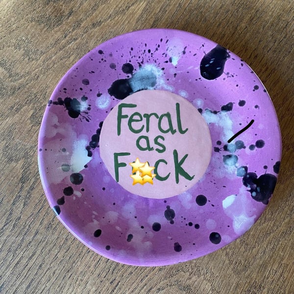 Feral as F!ck handmade ceramic plate 