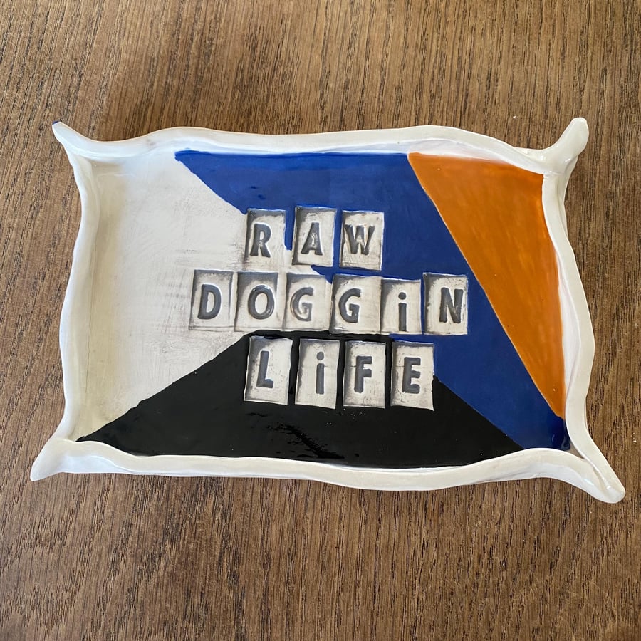 Raw doggin life decorative trinket dish