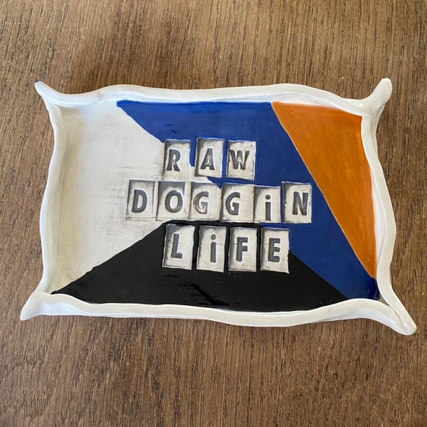 Raw doggin life decorative trinket dish