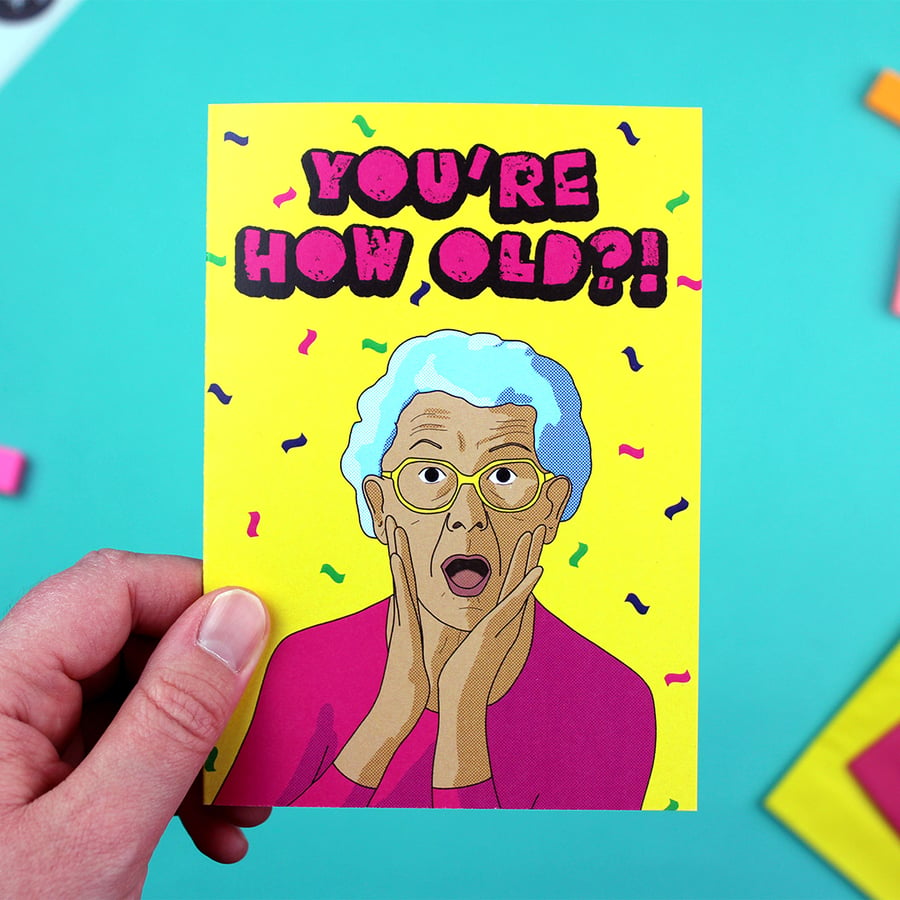 You're How Old?! A6 Birthday Card
