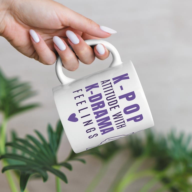 K-Pop Attitude With K-Drama Feelings Mug: Korean Pop Culture, K-Pop Fan Gift Mug