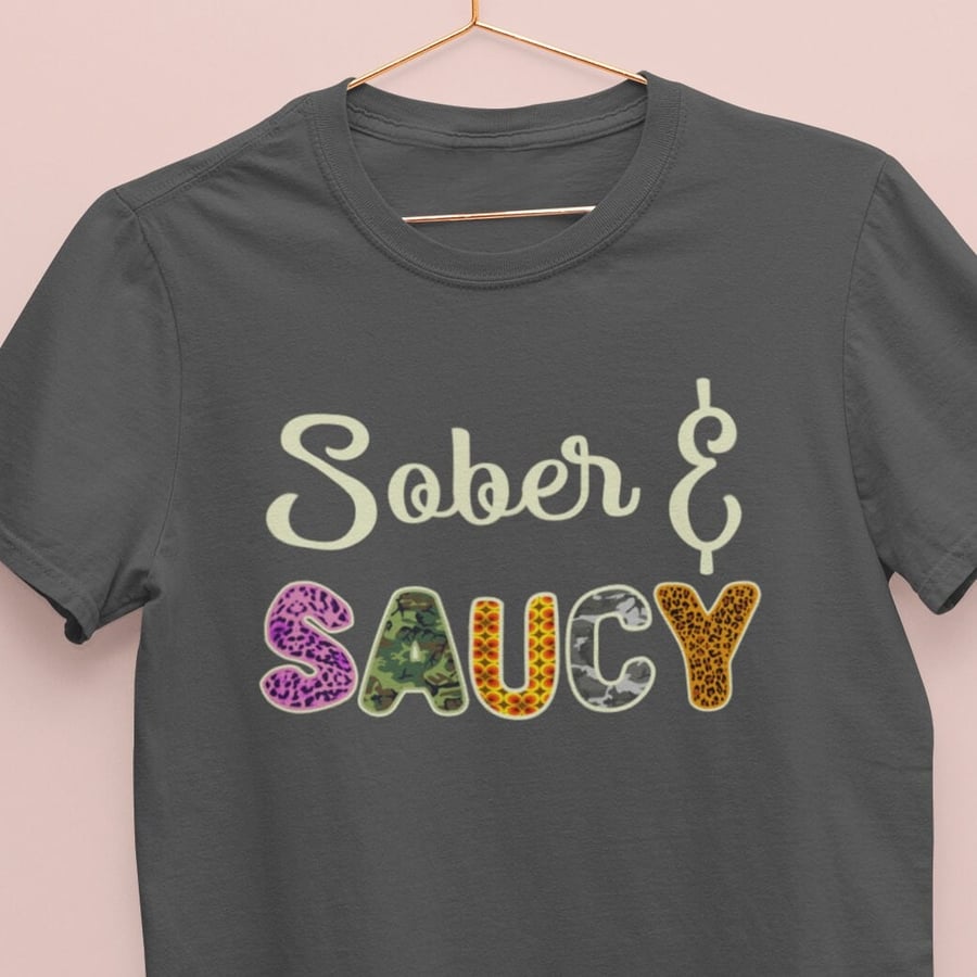 Sober & Saucy Unisex T-shirt, sober gift, Sobriety gift, AA gift for women