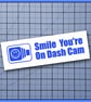 Smile You’re on Dash Cam – Vinyl Car Decal  Bumper Sticker - Image 4