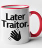 Later Traitor - Funny Leaving Present ex co worker Mug - Image 4