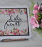 Life Is Better With Friends Birthday Occasion Flowers 3D Luxury Handmade Card - Image 1