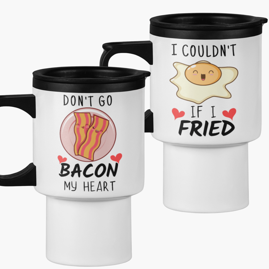 Couples Set of 2 Travel Mugs - Dont Go Bacon My Heart Couldnt If I Fried
