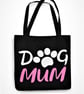 Dog Mum Tote Bag Paw Print Shopper Canvas Bag - Dog Owner Pet Lover Present - Image 1