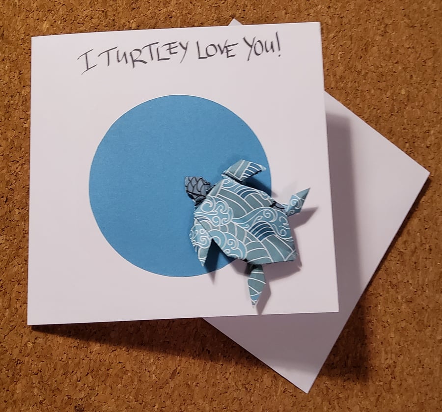I Turtley Love You! - origami turtle greetings card