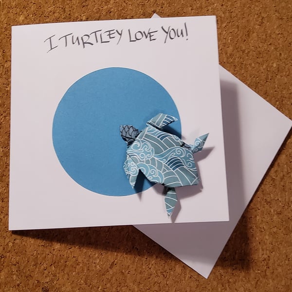 I Turtley Love You! - origami turtle greetings card