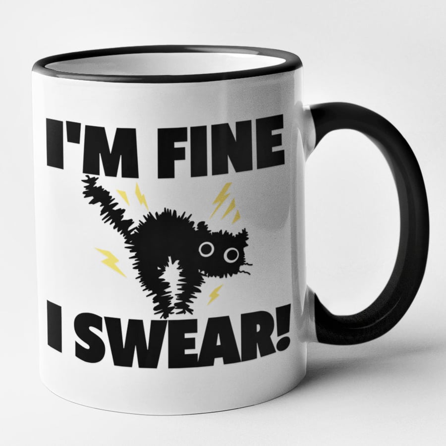 I'm Fine I Swear Mug Funny Stressed Out Coffee Cut Sarcastic Text Mug Funny Cat 