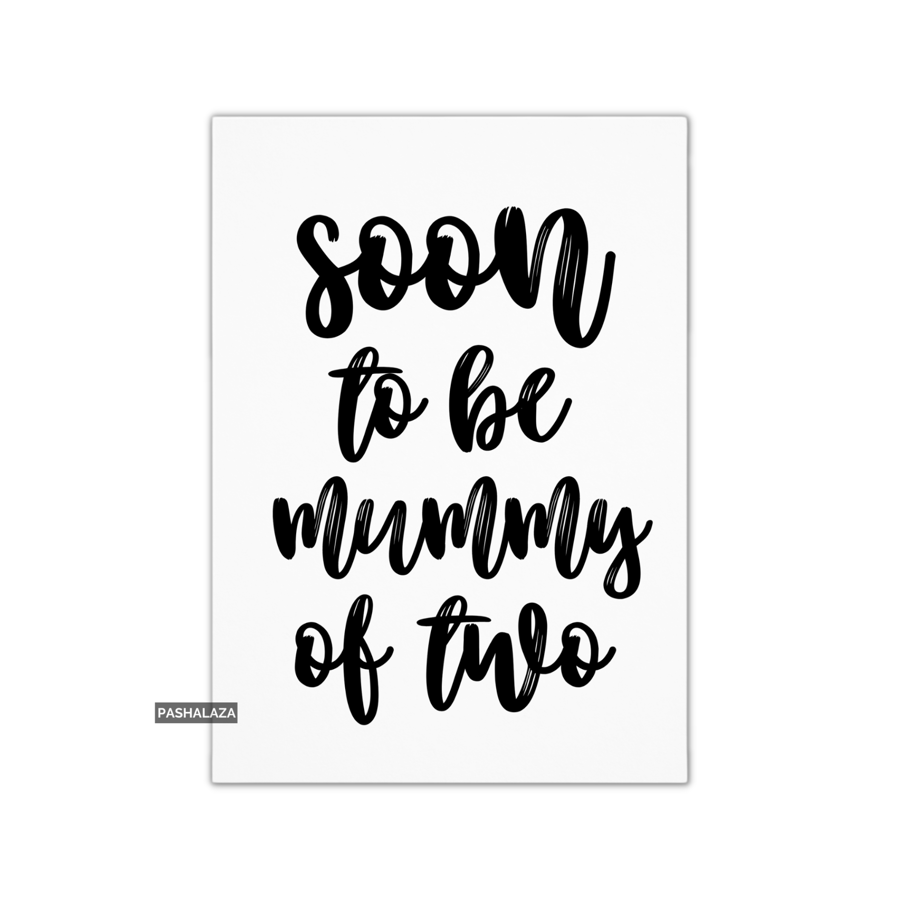 Funny Pregnancy Congrats Card - Congratulations Cards - Mummy Of Two