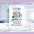 60th Birthday Card, Free Prescriptions A6 10.5cm x 14.8cm