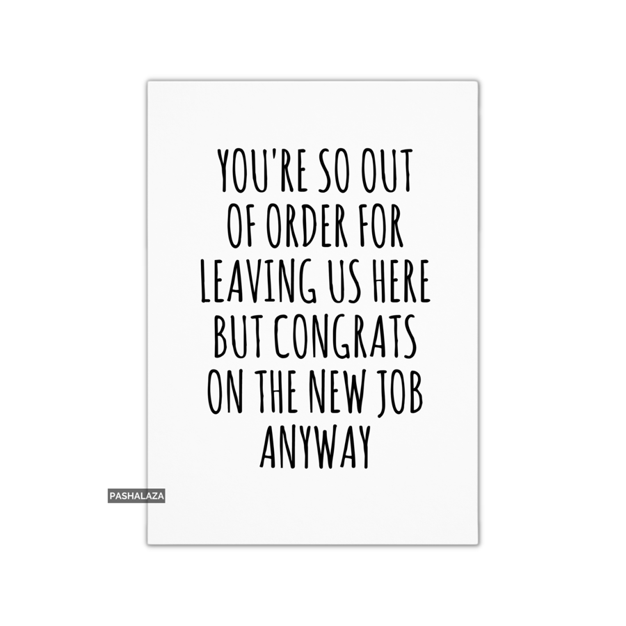 Funny Leaving Card - Novelty Banter Greeting Card - Out Of Order