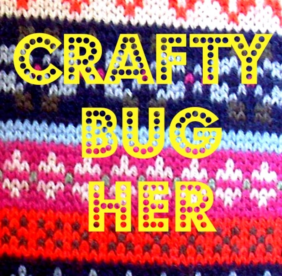 Crafty Bug Her